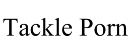 TACKLE PORN