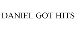 DANIEL GOT HITS