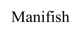 MANIFISH
