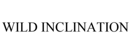 WILD INCLINATION