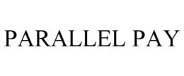 PARALLEL PAY