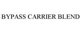 BYPASS CARRIER BLEND