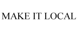 MAKE IT LOCAL