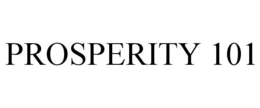 PROSPERITY 101