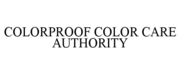 COLORPROOF COLOR CARE AUTHORITY