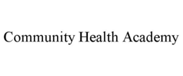 COMMUNITY HEALTH ACADEMY