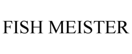 FISH MEISTER