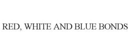 RED, WHITE AND BLUE BONDS