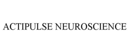 ACTIPULSE NEUROSCIENCE