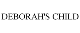DEBORAH'S CHILD