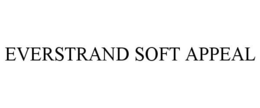 EVERSTRAND SOFT APPEAL