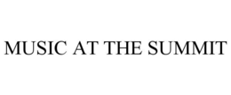 MUSIC AT THE SUMMIT