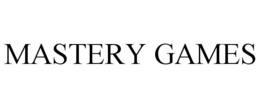 MASTERY GAMES