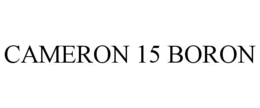 CAMERON 15 BORON