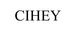 CIHEY
