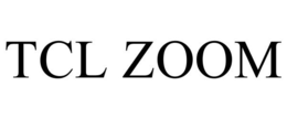 TCL ZOOM