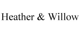 HEATHER & WILLOW