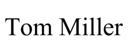 TOM MILLER