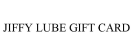 JIFFY LUBE GIFT CARD