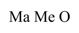 MA ME O