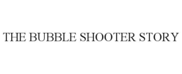 THE BUBBLE SHOOTER STORY