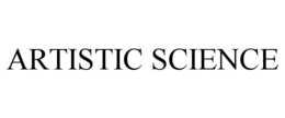 ARTISTIC SCIENCE