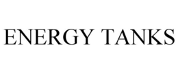 ENERGY TANKS