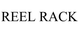 REEL RACK