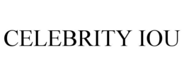 CELEBRITY IOU