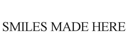 SMILES MADE HERE