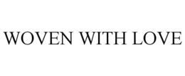 WOVEN WITH LOVE