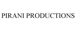PIRANI PRODUCTIONS