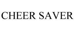 CHEER SAVER