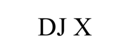 DJ X