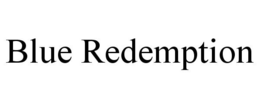 BLUE REDEMPTION