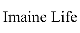 IMAINE LIFE