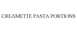 CREAMETTE PASTA PORTIONS