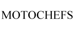MOTOCHEFS