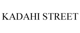 KADAHI STREET