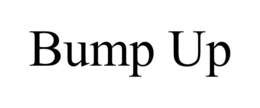 BUMP UP