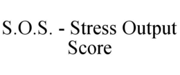 S.O.S. - STRESS OUTPUT SCORE