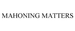 MAHONING MATTERS