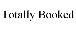 TOTALLY BOOKED