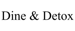 DINE & DETOX