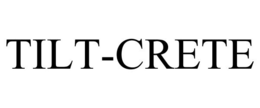 TILT-CRETE