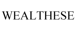 WEALTHESE