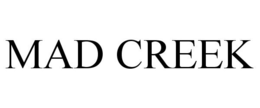 MAD CREEK