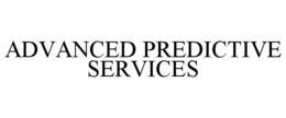 ADVANCED PREDICTIVE SERVICES
