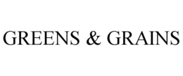 GREENS & GRAINS