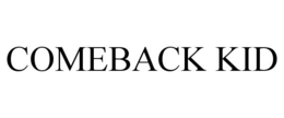 COMEBACK KID